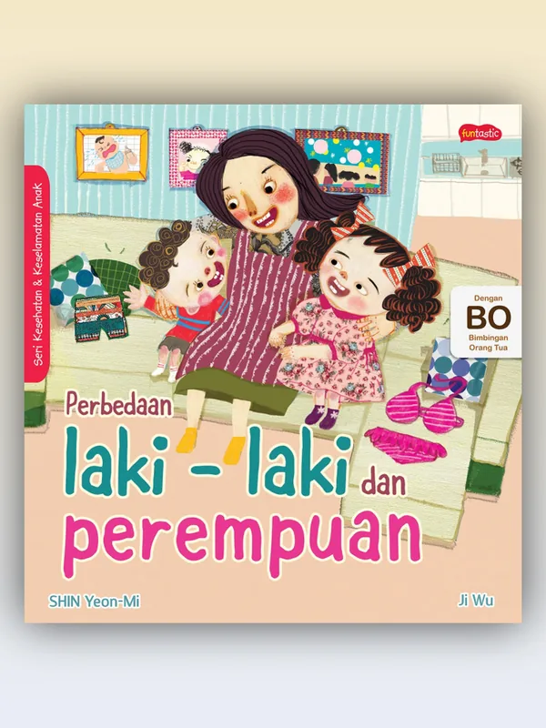 Sampul Seri Kesehatan & Keselamatan Diri Anak: Perbedaan Laki-laki dan Perempuan