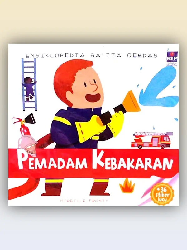 Sampul Ensiklopedia Balita Cerdas Pemadam Kebakaran