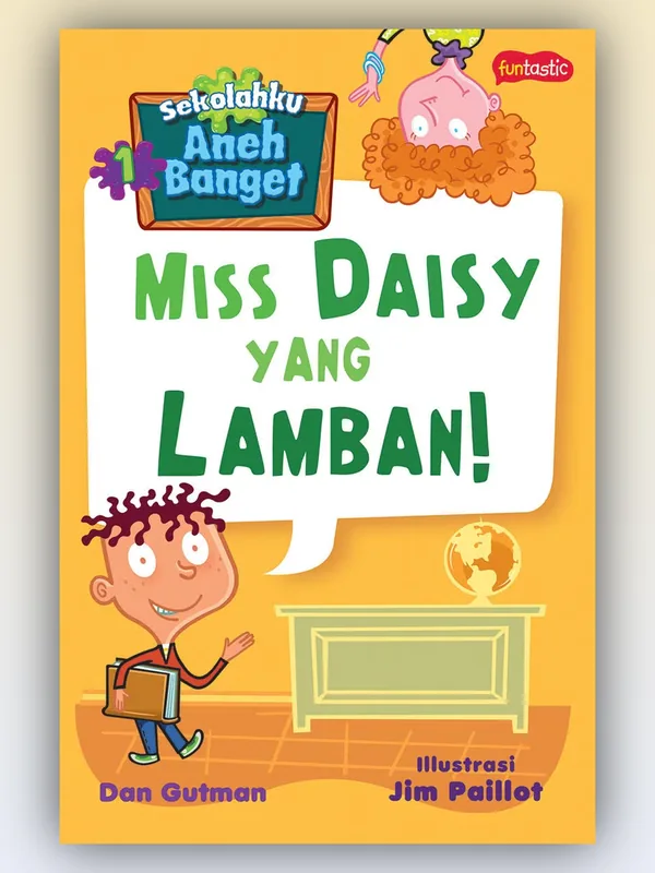 Sampul Sekolahku Aneh Banget 1: Miss Daisy yang Lamban!