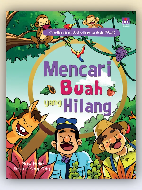 Sampul Cerita dan Aktivitas untuk PAUD: Mencari Buah yang Hilang