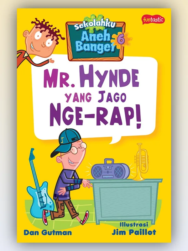 Sampul Sekolahku Aneh Banget 6: Mr. Hynde yang Jago Nge-rap!