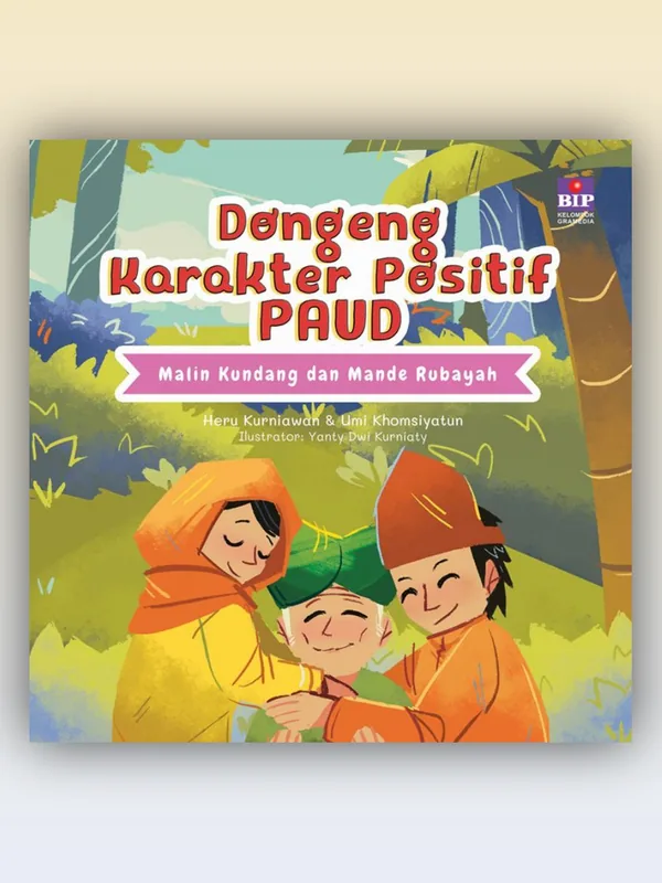 Sampul Dongeng Karakter Positif PAUD : Malin Kundang dan Mande Rubayah