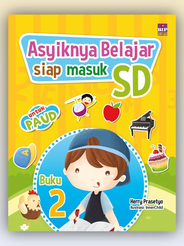 Sampul Asyiknya Belajar Siap Masuk SD: Buku 2
