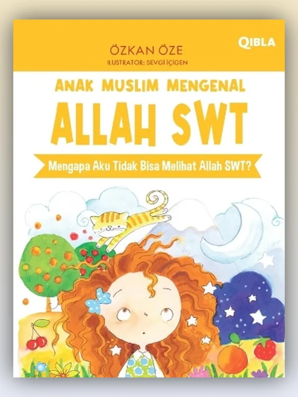 Sampul Anak Muslim Mengenal Allah: Mengapa Aku Tidak Bisa Melihat Allah SWT?
