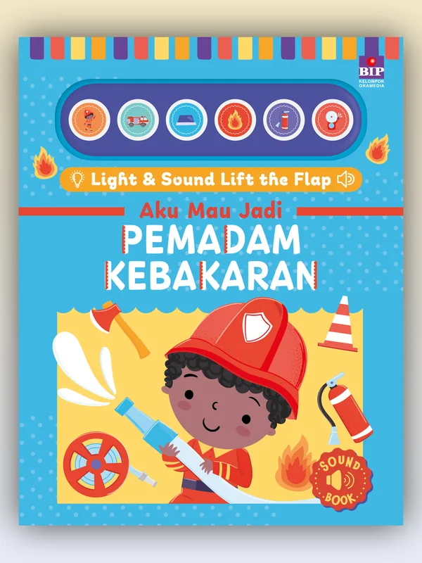 Sampul Light & Sound Lift the Flap: Aku Mau Jadi Pemadam Kebakaran