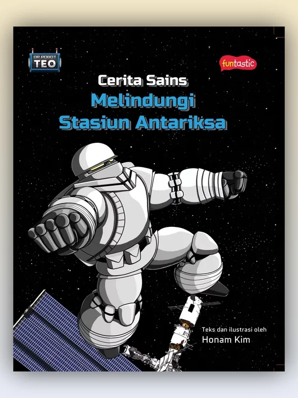 Sampul Dr. Robot Teo - Cerita Sains Melindungi Stasiun Antariksa