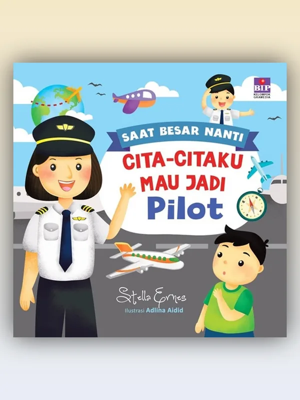 Sampul Saat Besar Nanti: Cita-Citaku Mau Jadi Pilot