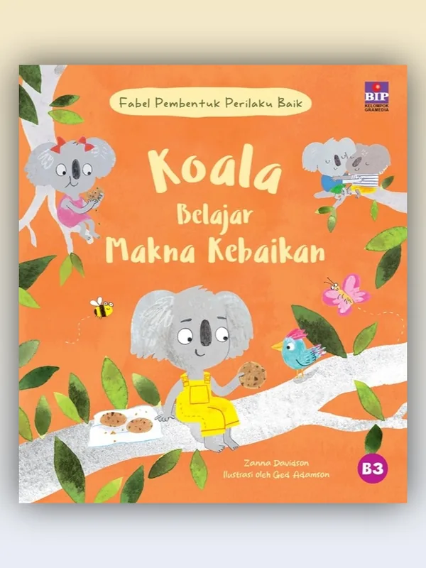 Sampul Fabel Pembentuk Perilaku Baik: Koala Belajar Makna Kebaikan