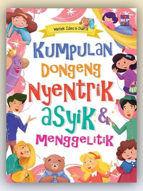 Sampul Kumpulan Dongeng Nyentrik, Asyik, & Menggelitik