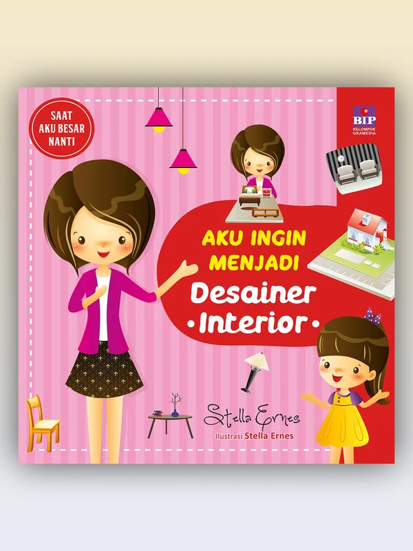 Sampul Aku Ingin Menjadi Desainer Interior