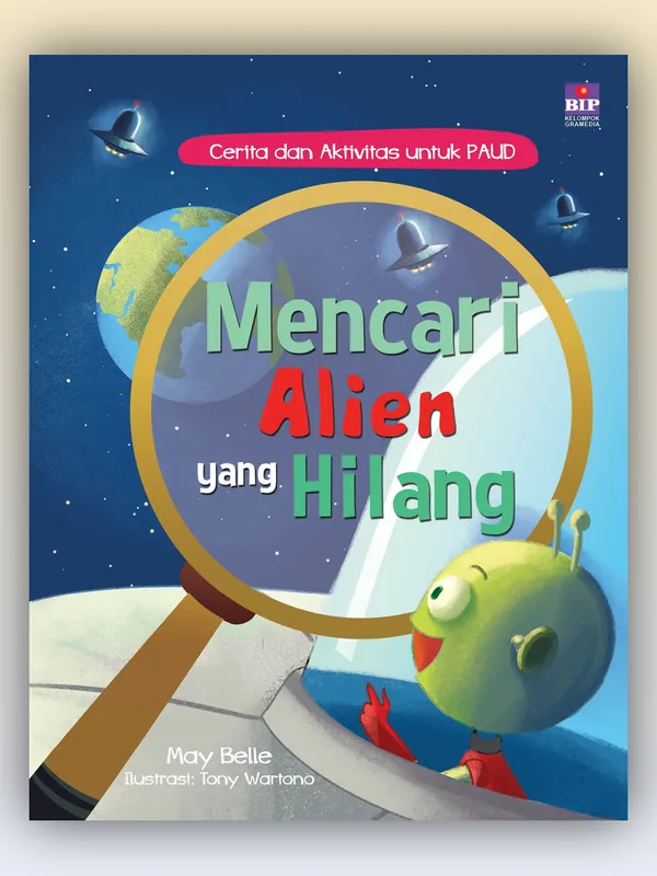 Sampul Cerita dan Aktivitas untuk PAUD: Mencari Alien yang Hilang