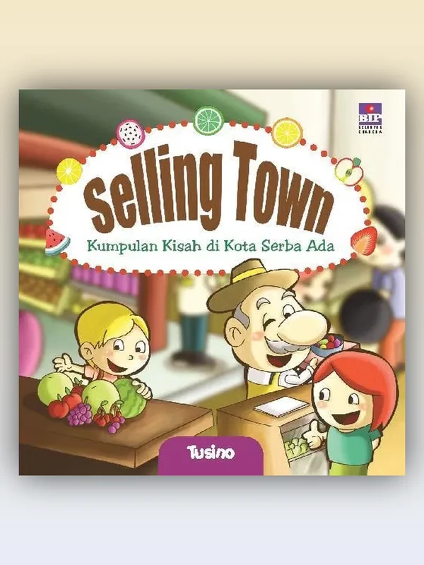 Sampul Selling Town: Kumpulan Kisah di Kota Serba Ada