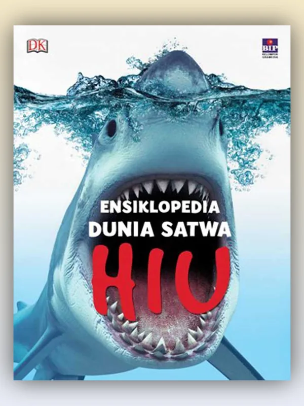 Sampul Ensiklopedia Dunia Satwa: Hiu dan Aneka Binatang Laut