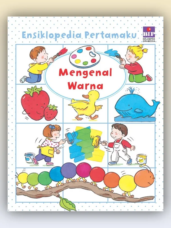 Sampul Ensiklopedia Pertamaku: Mengenal Warna
