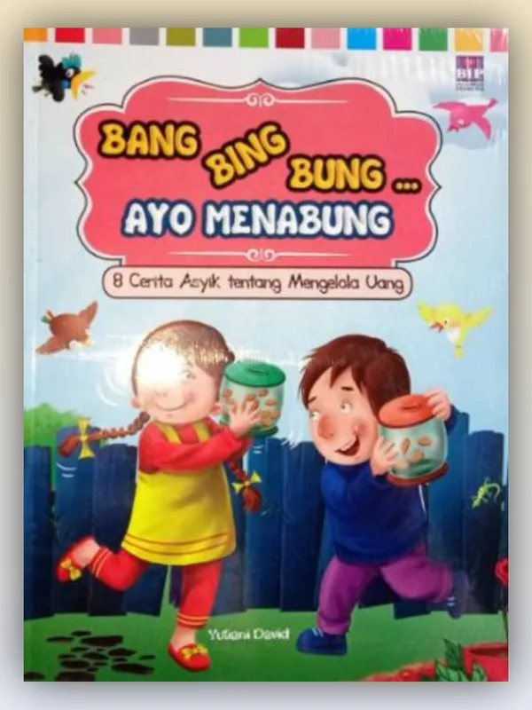 Sampul Bang Bing Bung Ayo Menabung: 8 Cerita Asyik tentang Mengelola Uang