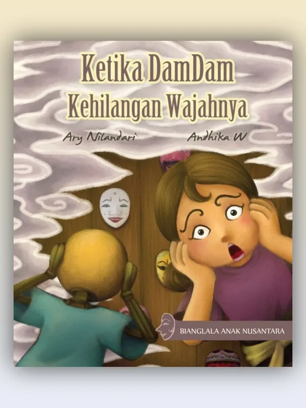 Sampul Ketika Damdam Kehilangan Wajahnya