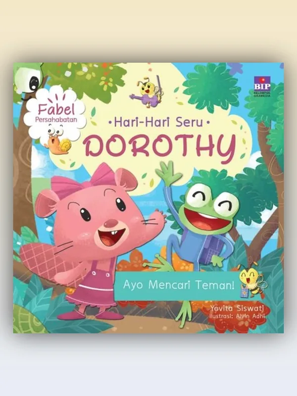 Sampul Hari-hari Seru Dorothy: Ayo Mencari Teman!