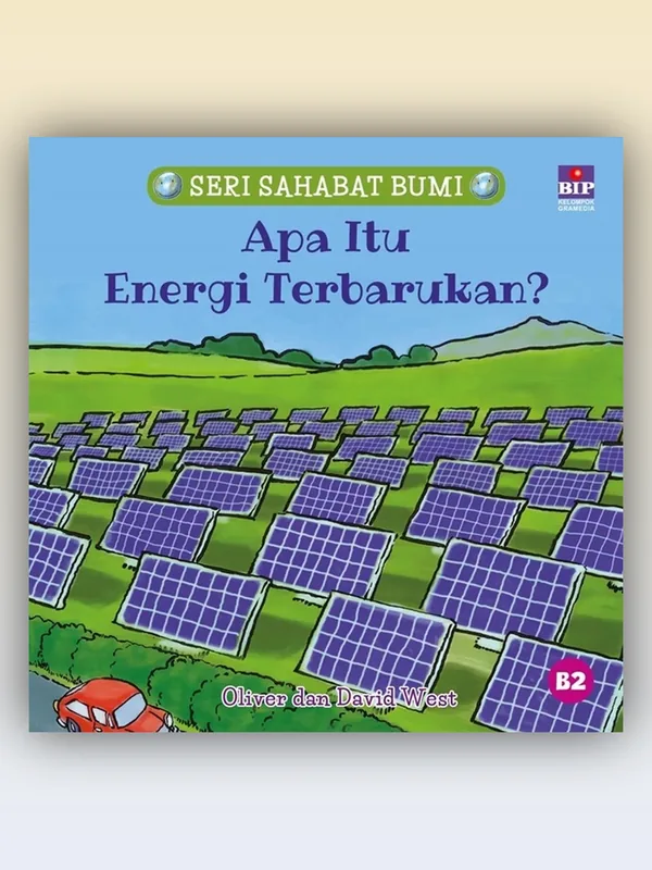 Sampul Seri Sahabat Bumi: Apa Itu Energi Terbarukan?