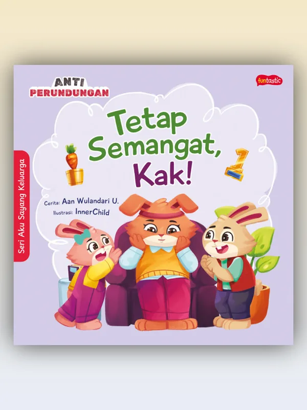 Sampul Seri Aku Sayang Keluarga - Tetap Semangat, Kak!