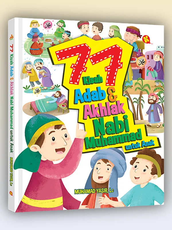 Sampul 77 Kisah Adab & Akhlak Nabi Muhammad untuk Anak