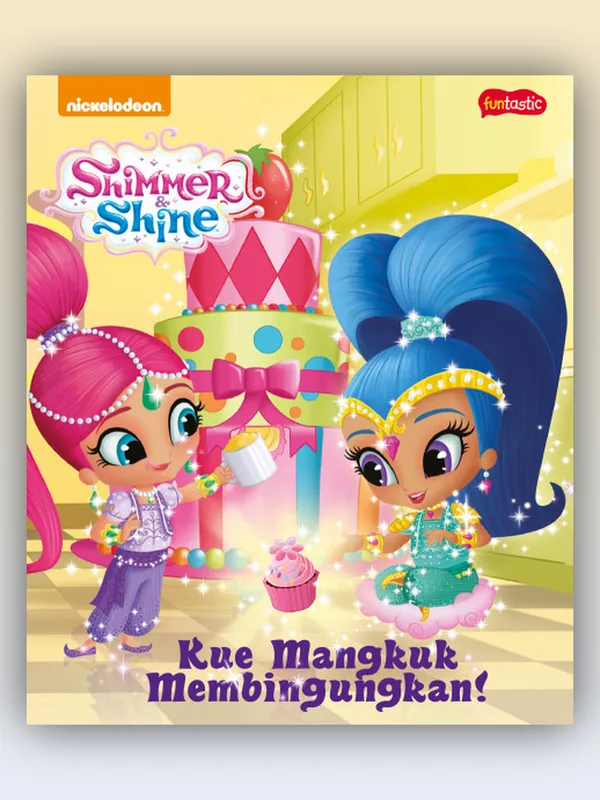 Sampul Shimmer & Shine: Kue Mangkuk Membingungkan