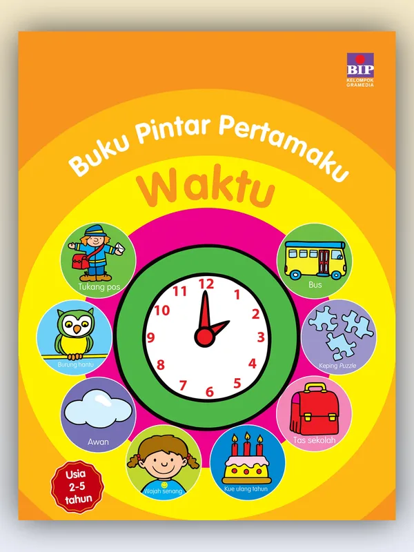 Sampul Buku Pintar Pertamaku: Waktu (Usia 3-5 Tahun)