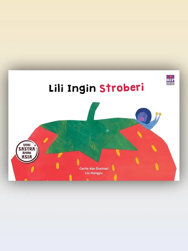 Sampul Seri Sastra Anak Asia: Lili Ingin Stroberi