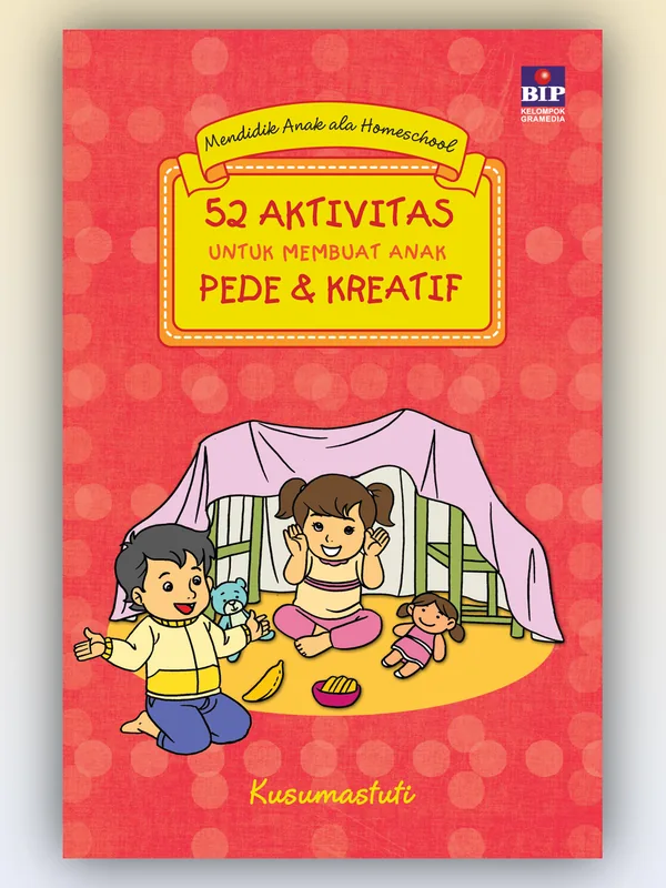 Sampul 52 Aktivitas untuk Membuat Anak Pede dan Kreatif