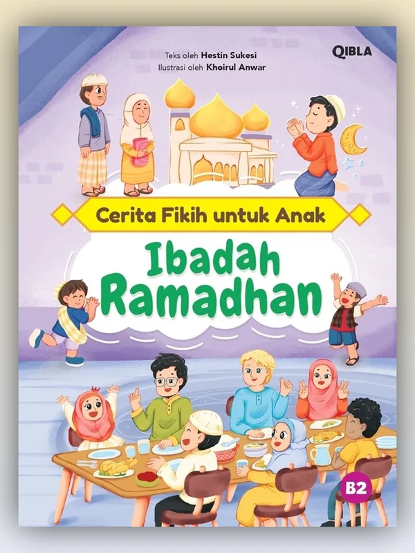 Sampul Cerita Fikih untuk Anak: Ibadah Ramadhan