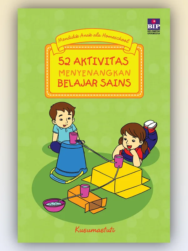 Sampul 52 Aktivitas Menyenangkan Belajar Sains