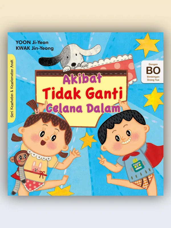 Sampul Seri Kesehatan & Keselamatan Diri Anak: Akibat Tidak Ganti Celana Dalam