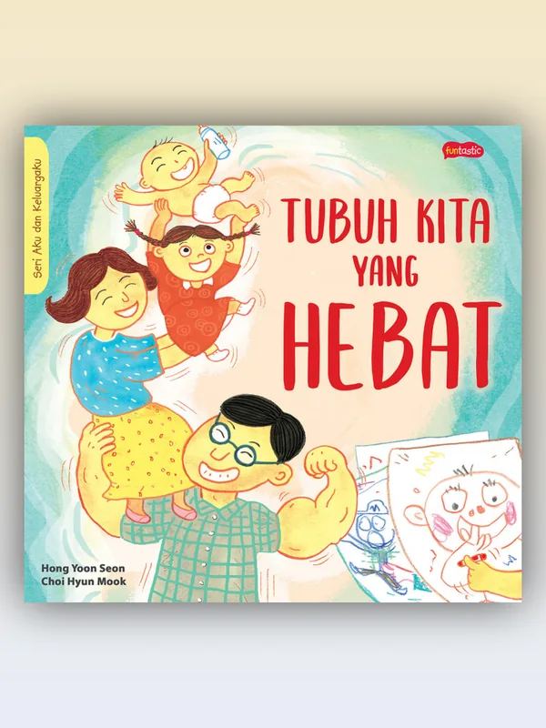 Sampul Seri Aku dan Keluargaku: Tubuh Kita yang Hebat