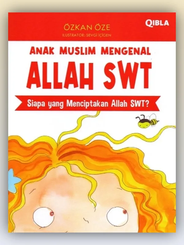 Sampul Anak Muslim Mengenal Allah: Siapa yang Menciptakan Allah SWT?