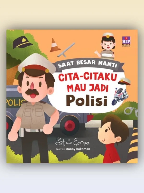 Sampul Saat Besar Nanti: Cita-Citaku Mau Jadi Polisi