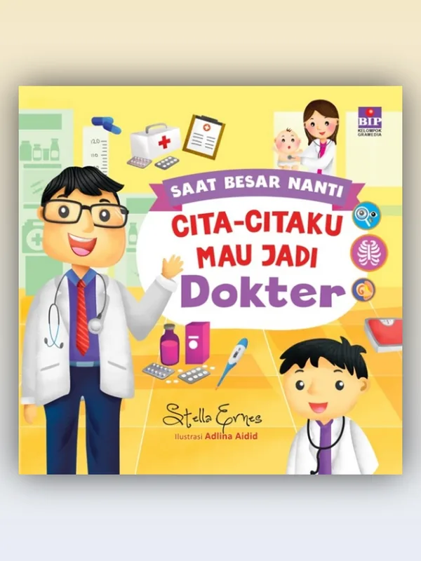 Sampul Saat Besar Nanti: Cita-Citaku Mau Jadi Dokter