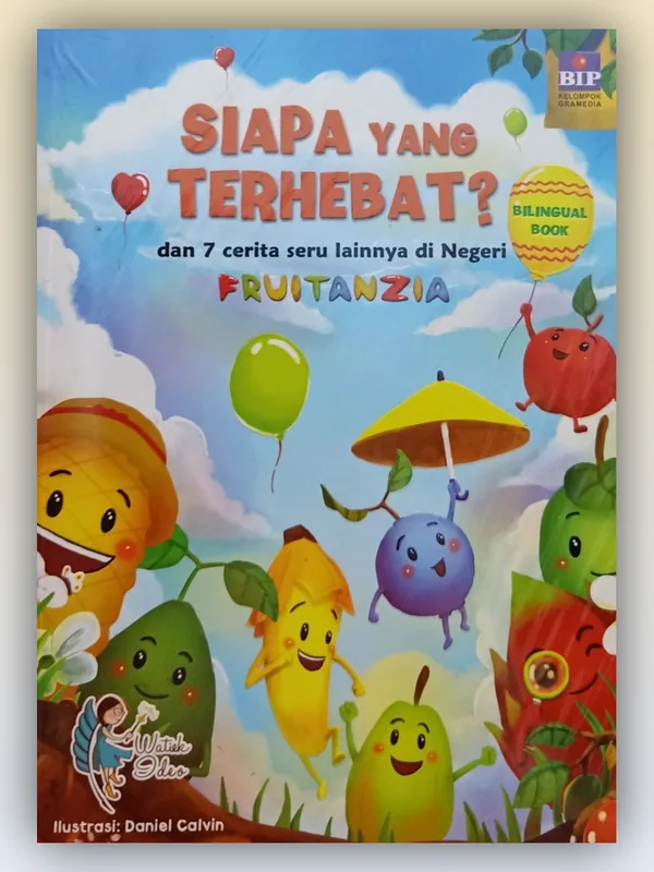 Sampul Siapa yang Terhebat & 7 Cerita Seru Lainnya di Negeri Fruitanzia