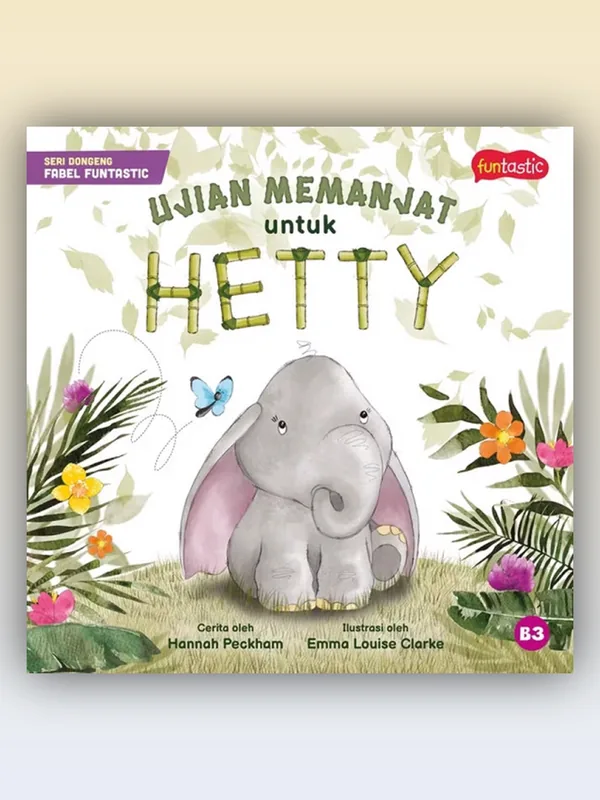 Sampul Seri Dongeng Fabel Funtastic - Ujian Memanjat untuk Hetty