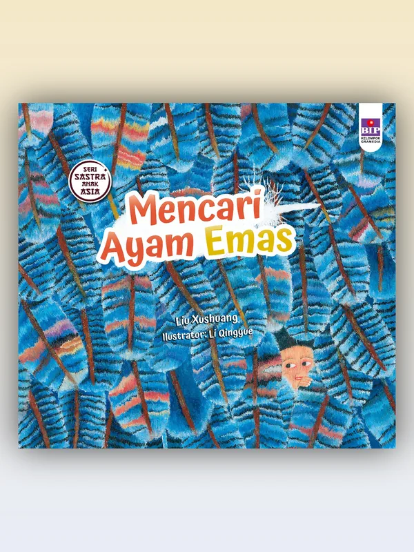 Sampul Seri Sastra Anak Asia: Mencari Ayam Emas