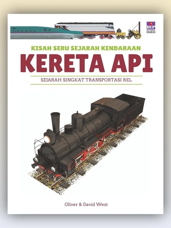 Sampul Kisah Seru Sejarah Kendaraan: Kereta Api