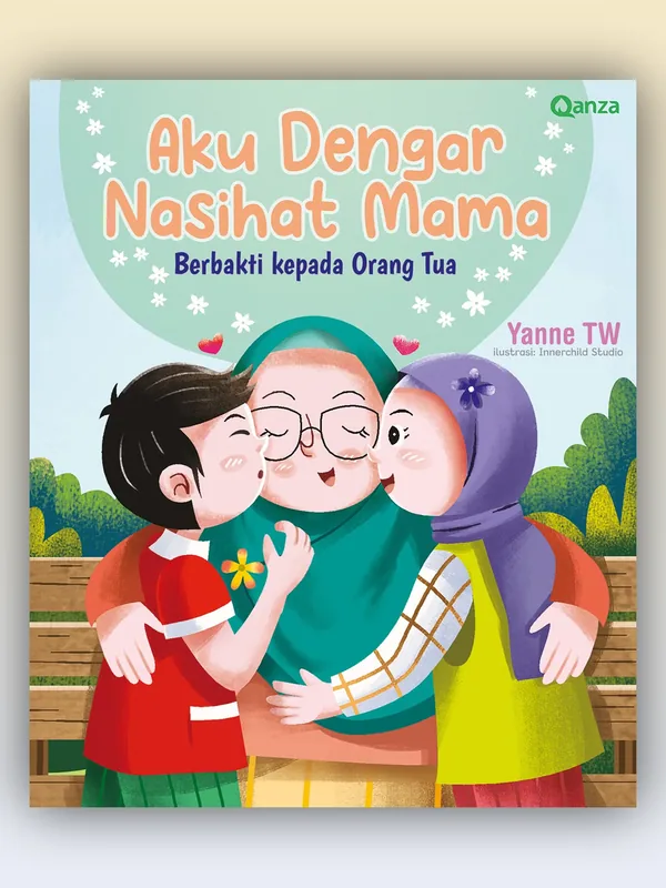 Sampul Aku Dengar Nasihat Mama - Berbakti Kepada Orang Tua