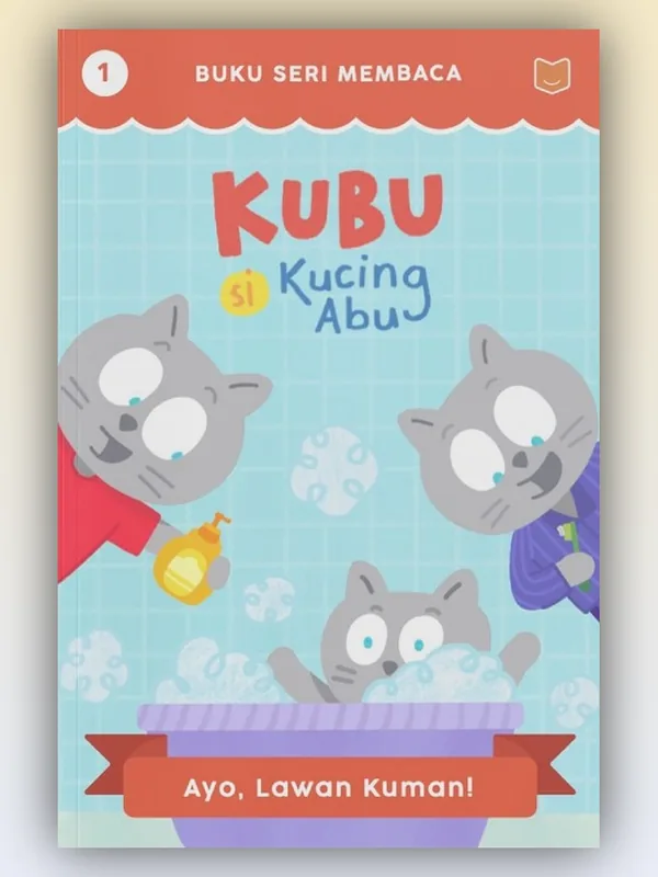 Sampul Kubu Si Kucing Abu: Ayo Lawan Kuman