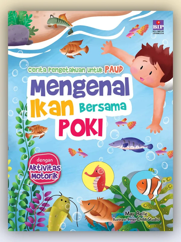 Sampul Cerita Pengetahuan untuk PAUD: Mengenal Ikan Bersama Poki