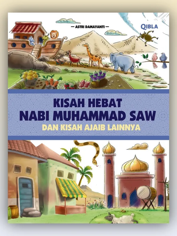 Sampul Kisah Hebat Nabi Muhammad SAW dan Kisah Ajaib Lainnya