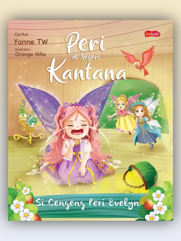 Sampul Peri di Negeri Kantana: Si Cengeng Peri Evelyn