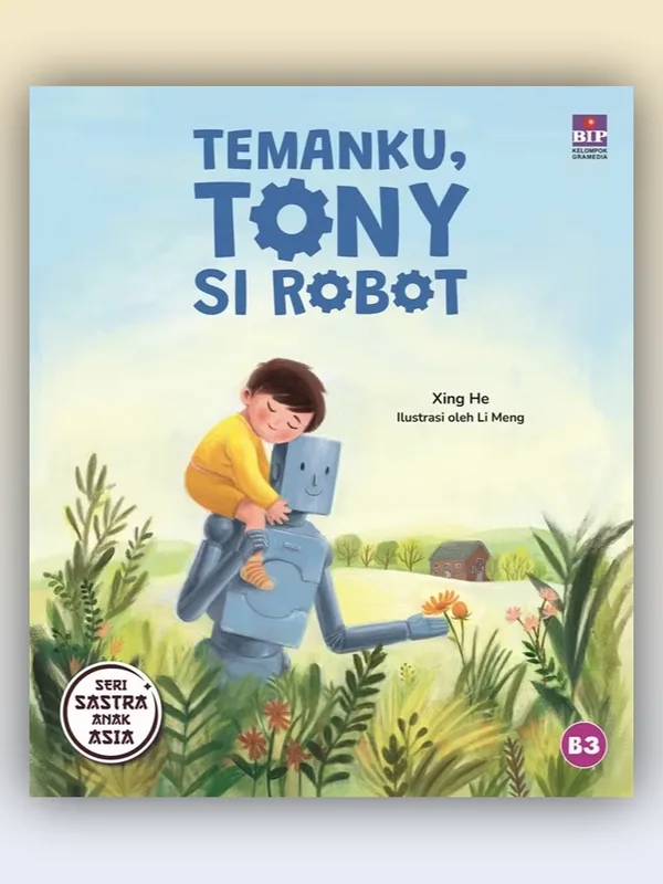 Sampul Seri Sastra Anak Asia: Temanku, Tony Si Robot