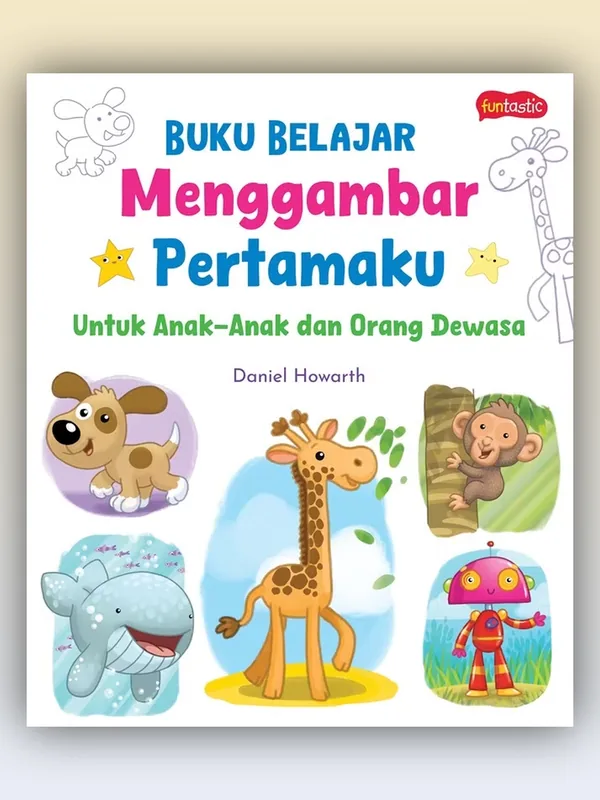 Sampul Buku Belajar Menggambar Pertamaku - Untuk Anak-Anak dan Dewasa