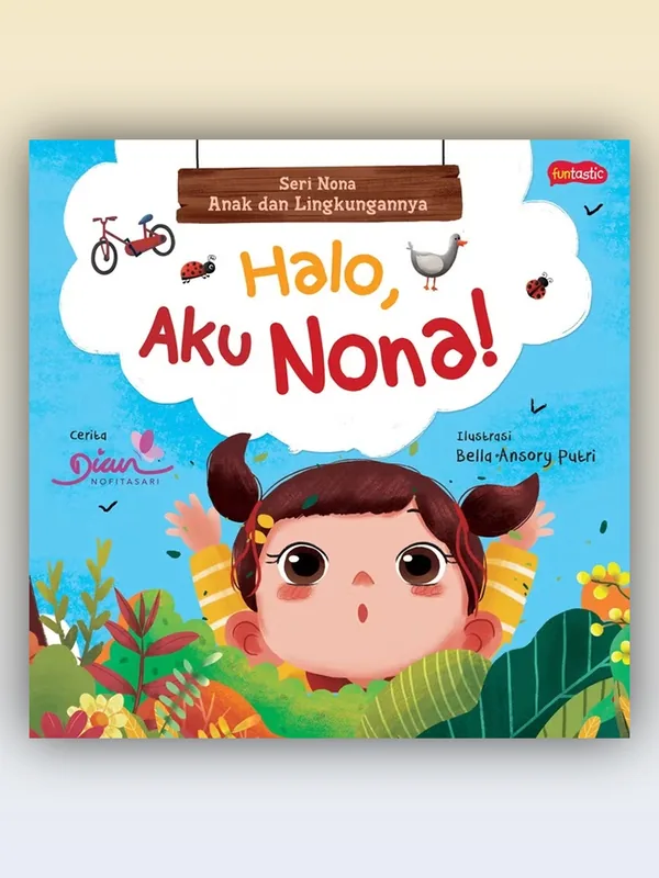 Sampul Seri Nona, Anak dan Lingkungannya : Halo, Aku Nona!