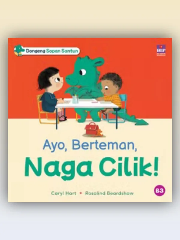Sampul Dongeng Sopan Santun: Ayo, Berteman, Naga Cilik!