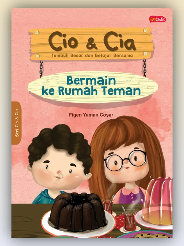 Sampul Cio & Cia: Bermain ke Rumah Teman