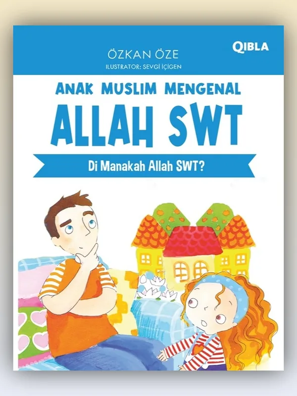 Sampul Anak Muslim Mengenal Allah: Di Manakah Allah SWT?